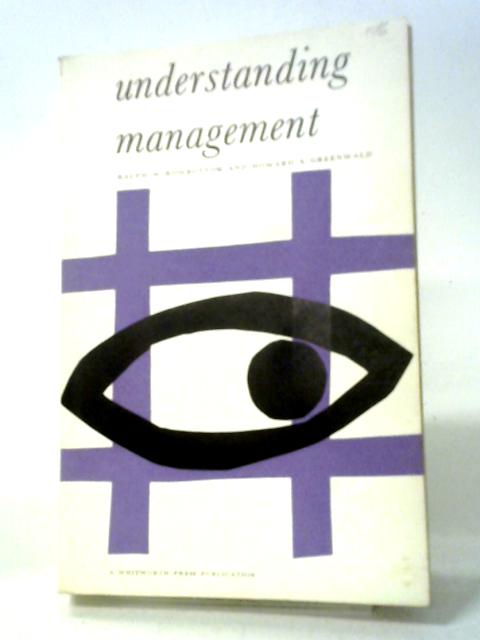 Understanding Management par Ralph W. Rowbottom And Edward A. Greenwald