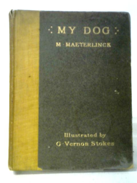 My Dog By Maurice Maeterlinck