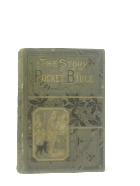 The Story of A Pocket Bible von George E. Sargent