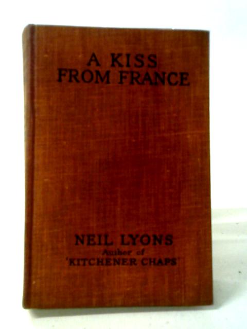 A Kiss from France By A. Neil Lyons