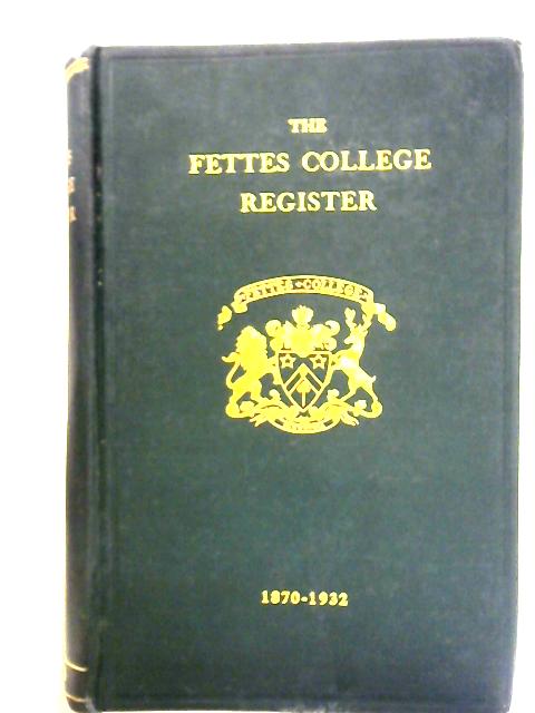 The Fettes College Register 1870-1932 By H.G. Newman Ed.