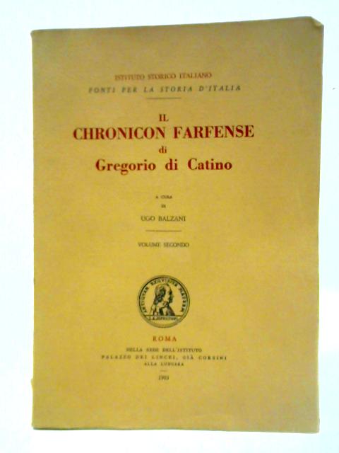 Il Chronicon Farfense Di Gregorio Di Catino Volume II By Ugo Balzani