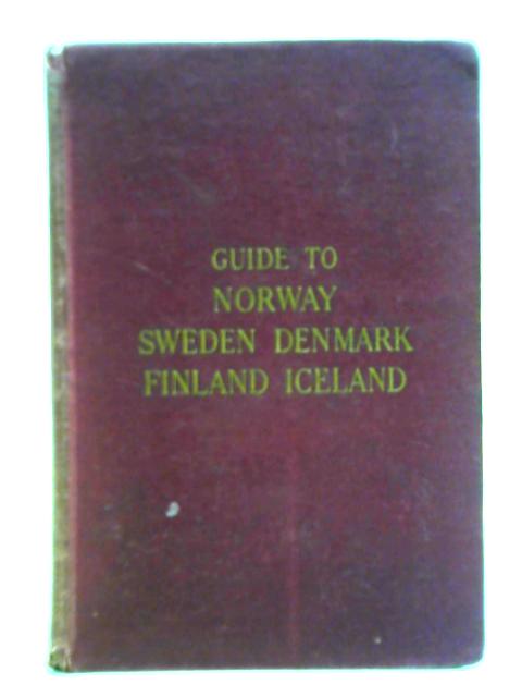 Cooks Travellers Handbook to Norway Sweden Denmark Finland Iceland By T. G. Barman (Ed.)
