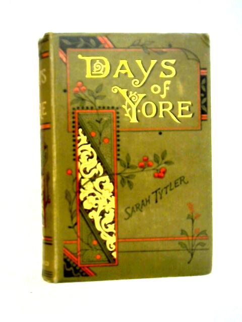 Days of Yore By Sarah Tytler