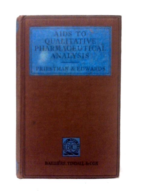 Aids To Qualitative Pharmaceutical Analysis By J. Priestman & F. C. G. Edwards