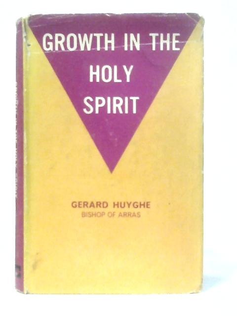 Growth in the Holy Spirit von Gerard Huyghe