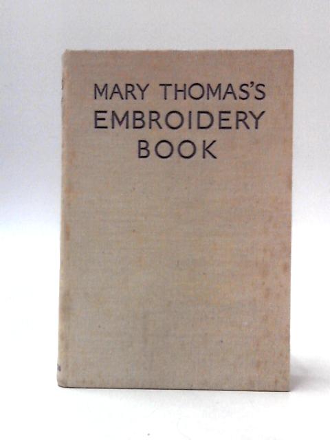 Mary Thomas's Embroidery Book von Mary Thomas