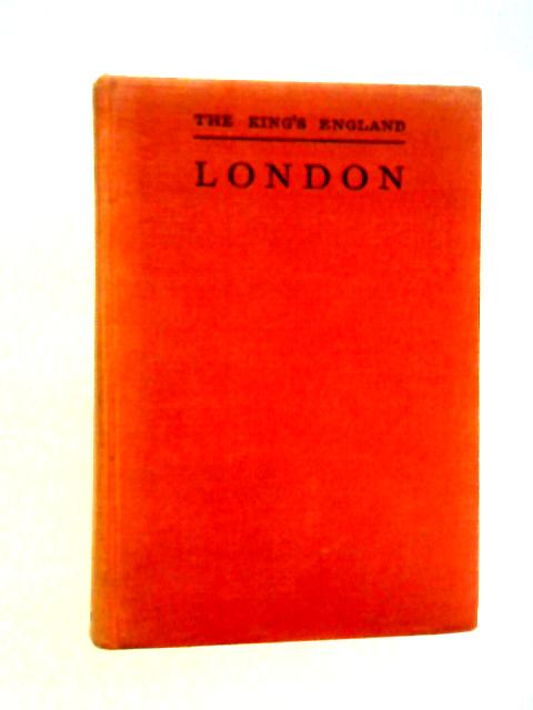London: Heart of the Empire and Wonder of the World (The King's England) von Arthur Mee