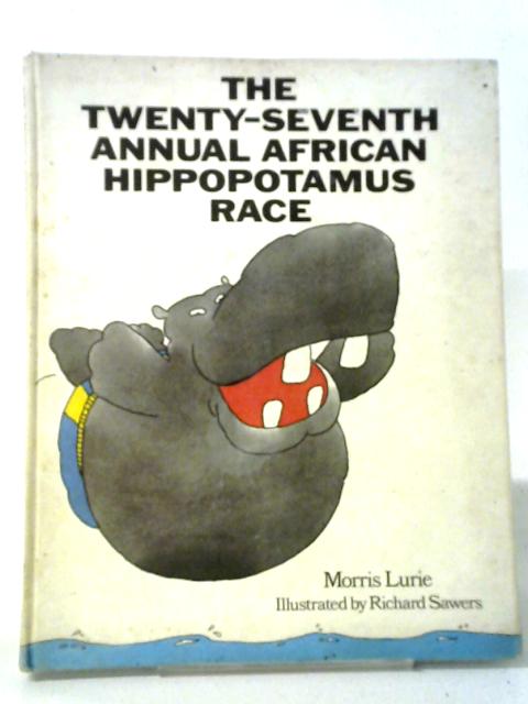 The Twenty-Seventh Annual African Hippopotamus Race von Morris Lurie