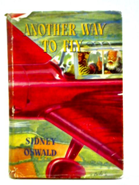 Another Way To Fly By Sidney Oswald