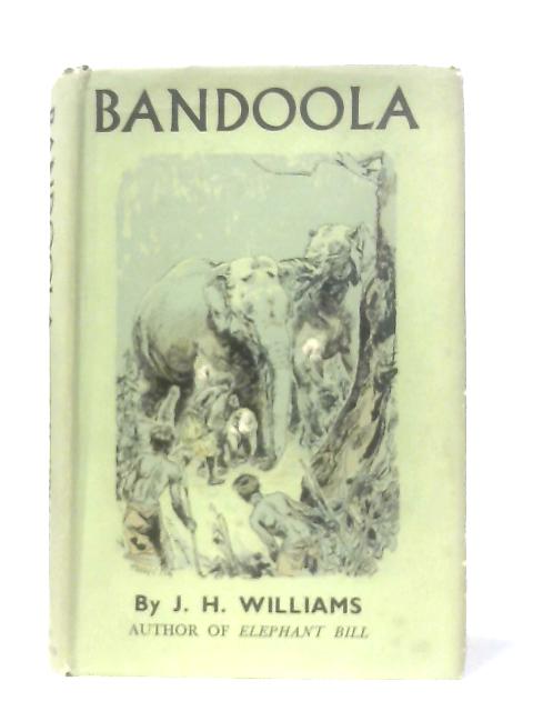 Bandoola By J. H. Williams