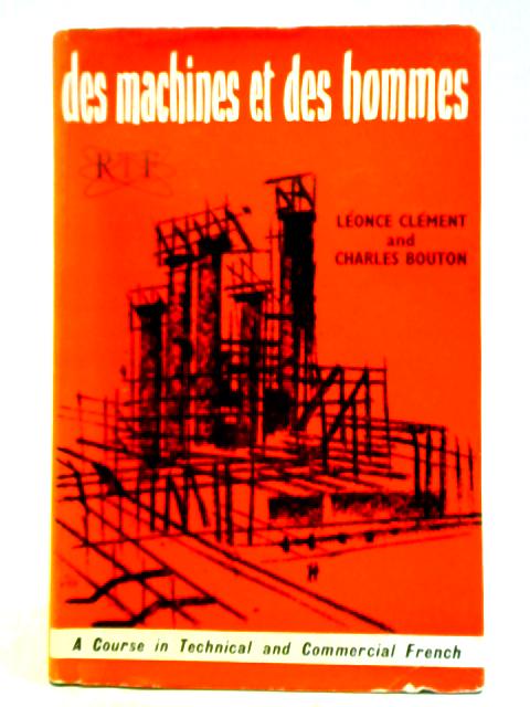 Des Machines Et Des Hommes par Leonce Clement et al
