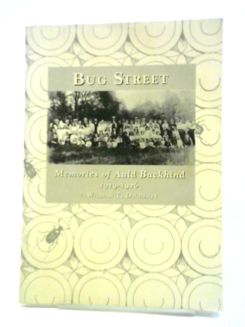 Bug Street - Memories of Auld Buckhind 1919-1926 By William T. Docherty
