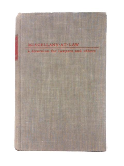 Miscellany-at-law: A Diversion For Lawyers And Others By R. E. Megarry