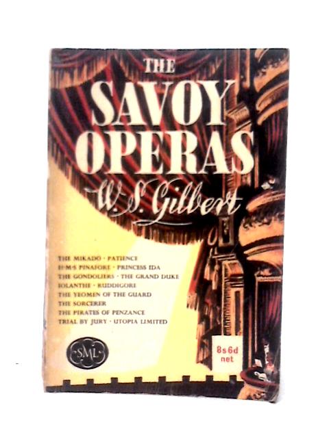 The Savoy Operas By W. S. Gilbert