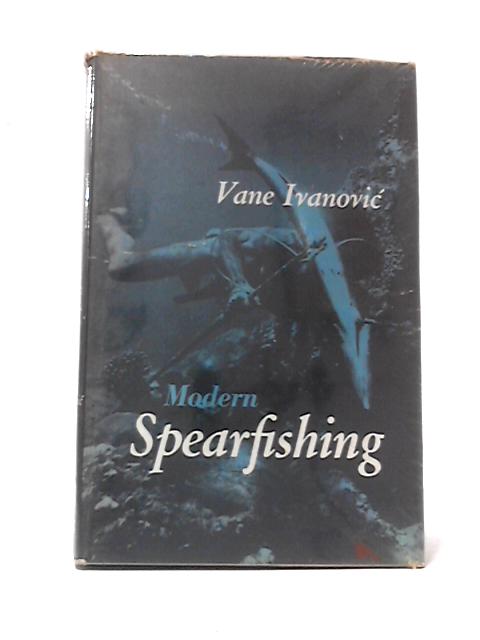 Modern Spearfishing By Vane Ivanovic