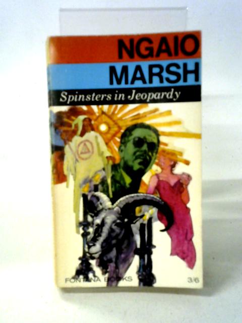 Spinsters in Jeopardy By Ngaio Marsh