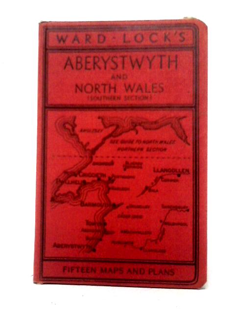 Guide to Aberystwyth & North Wales (Southern Section) von Unstated