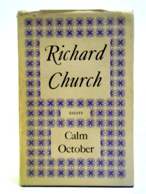 Calm October, Essays By Richard Church