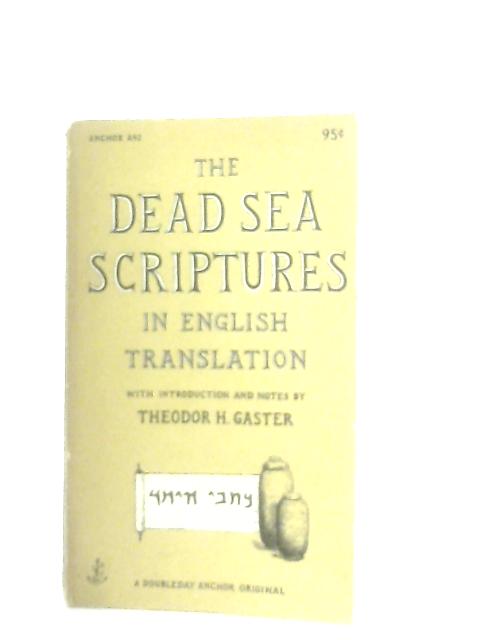 The Dead Sea Scriptures By Theodor H. Gaster