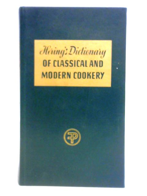 Hering's Dictionary of Classical and Modern Cookery By Walter Bickel (trans.)