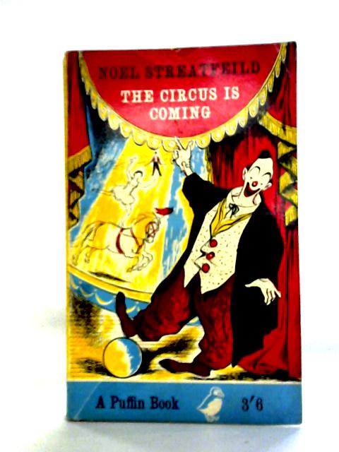 The Circus is Coming By Noel Streatfeild