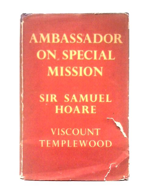 Ambassador On Special Mission By Samuel Hoare