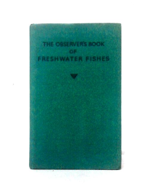 The Observer's Book of Freshwater Fishes By A. Laurence Wells