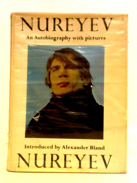 Nureyev: An Autobiography With Pictures von Nureyev Rudolf