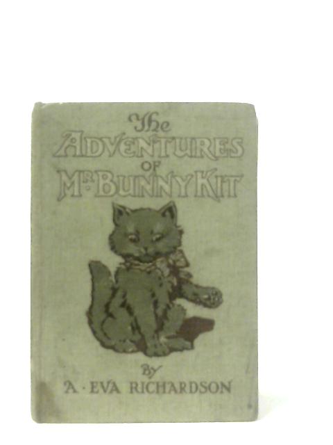 The Adventures Of Mr. Bunny Kit von A. Eva Richardson