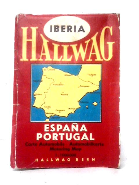 Iberia: Hallwag, Espana, Portugal--Carte Automobile, Automobilkarte [1:1,000,000] von Unstated