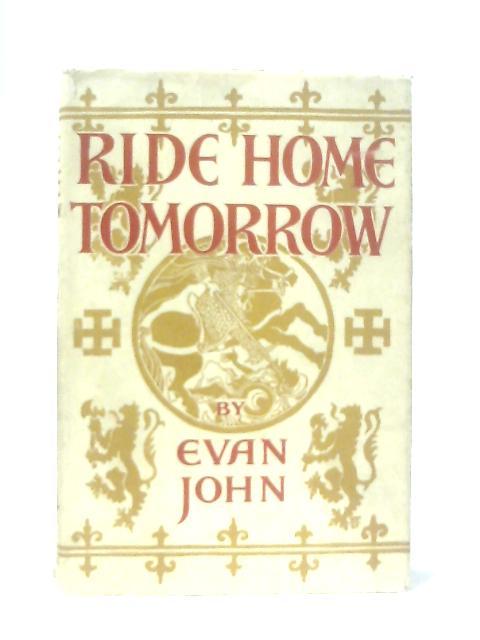 Ride Home Tomorrow By Evan John