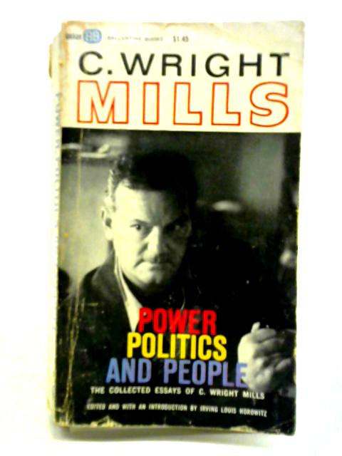 Power, Politics and People By C. Wright Mills