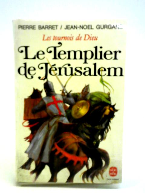 Le Templier de Jerusalem By Jean-Noel Gurgand