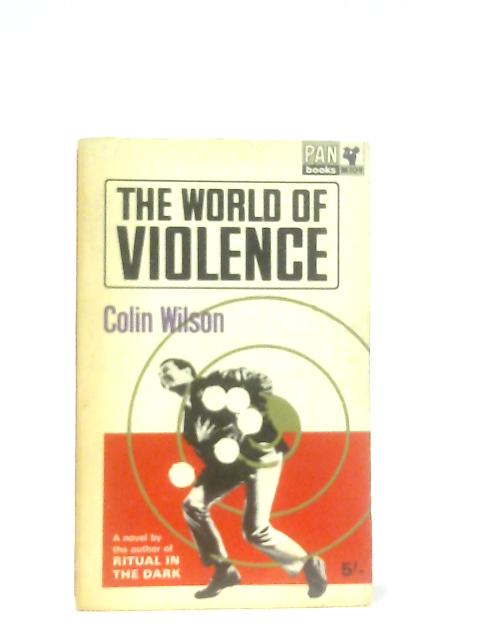 The World of Violence By Colin Wilson