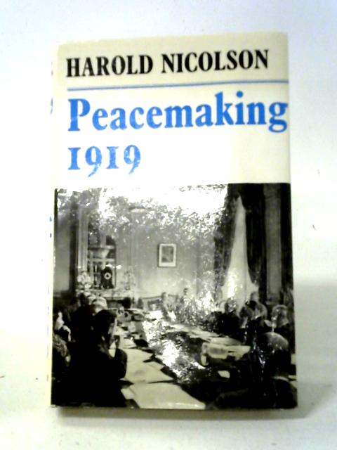 Peacemaking 1919 von Harold Nicolson