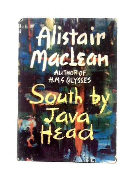 South By Java Head von Alistair MacLean