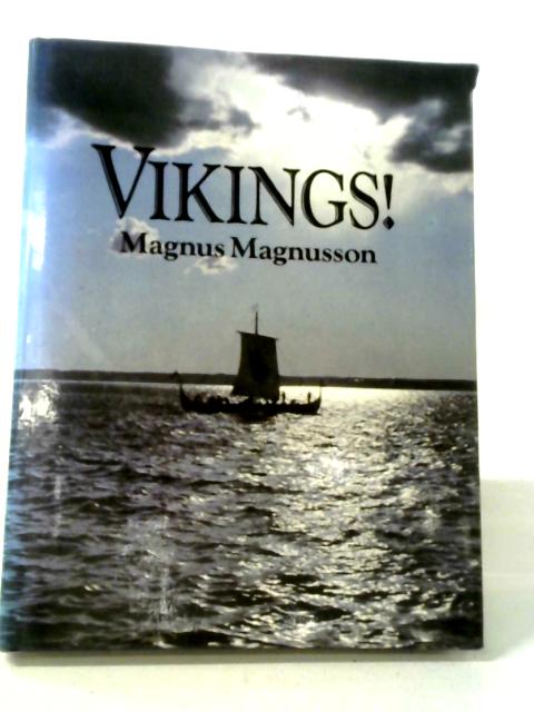 Vikings! By Magnus Magnusson