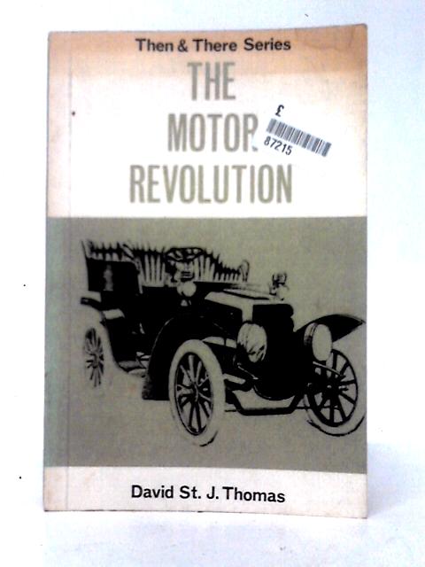 The Motor Revolution By David St. J. Thomas