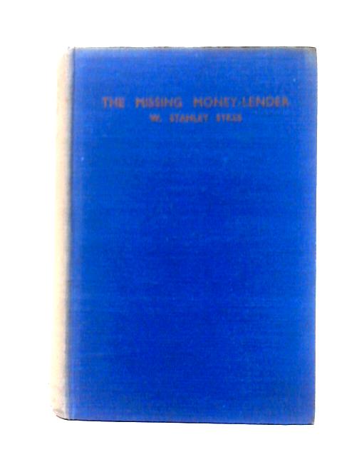 The Missing Money-lender By W. Stanley Sykes