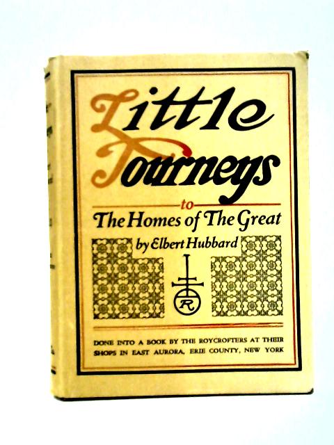 Little Journeys to the Home of the Great: Great Businessmen By Elbert Hubbard