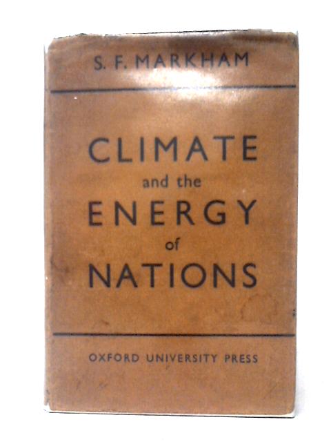 Climate And The Energy Of Nations By Sydney Frank Markham