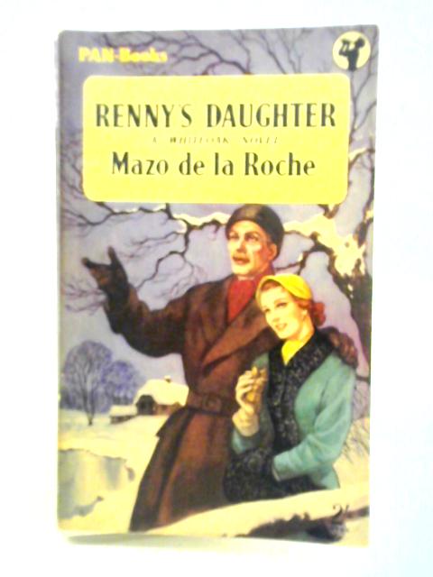 Renny's Daughter By Mazo de la Roche