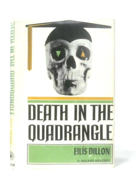 Death in the Quadrangle By Eilis Dillon