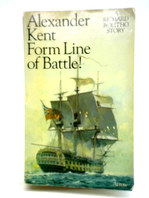 Form Line of Battle! von Alexander Kent