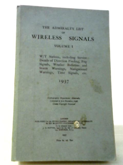 The Admiralty List Of Wireless Signals. Volume 1 By Hydrographic Department, Admiralty
