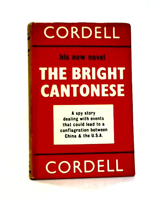 The Bright Cantonese By Alexander Cordell