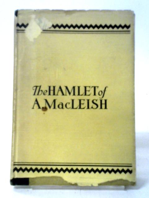 Hamlet of A. Macleish By Archibald MacLeish