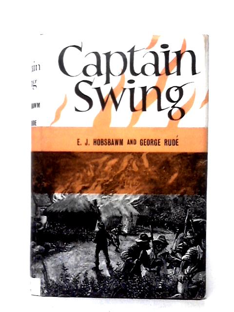 Captain Swing By E. J. Hobsbawm