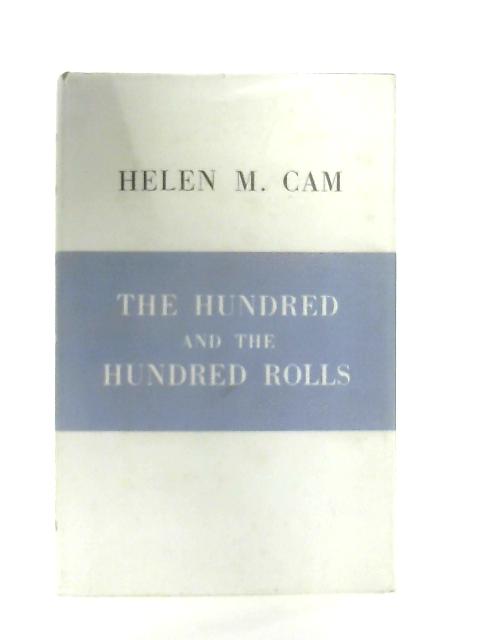 The Hundred and The Hundred Rolls By Helen M. Cam